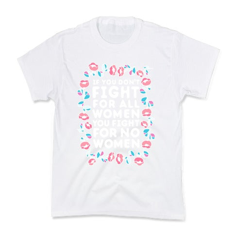 Fight For All Women Kid's Tee
